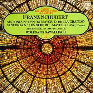 Franz Schubert - Sinfonia N.º 9 En Do Mayor, D. 944 "La Grande" / Sinfonia N.º 5 En Si Bemol Mayor, D. 485 (1.er Mov.)