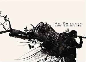 Mr.Children – Dome Tour 2005 
