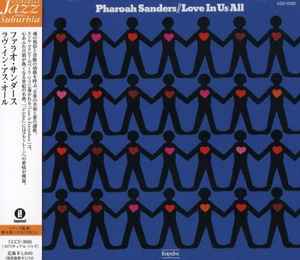 Pharoah Sanders – Love In Us All (2006, CD) - Discogs