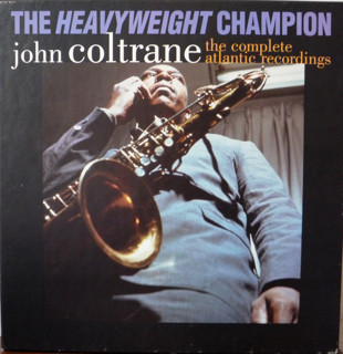 John Coltrane – The Heavyweight Champion (The Complete Atlantic ...