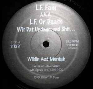 L.F. Fam A.K.A. L.F. Or Death – Wildin And Murdah (1996, Vinyl