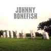 Bonefish Johnny - Johnny Bonefish
