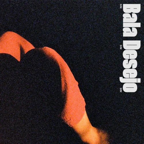 Bala Desejo - Sim Sim Sim (Vinyl, Brazil, 2022) For Sale | Discogs