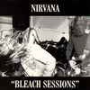 Nirvana - Bleach Sessions
