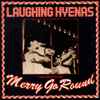 Laughing Hyenas - Merry Go Round