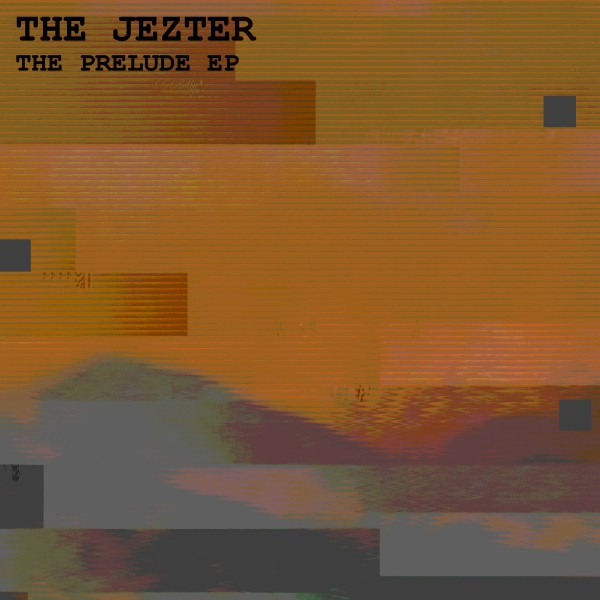 Album herunterladen The Jezter - The Prelude EP