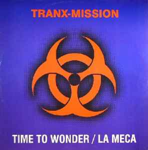 Tranx-Mission - Time To Wonder / La Meca album cover
