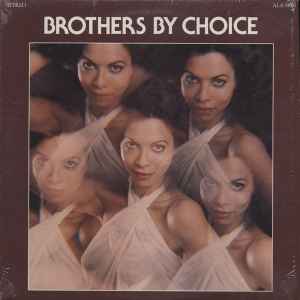 Brothers By Choice – Brothers By Choice (1978, Vinyl) - Discogs