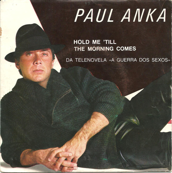 Paul Anka – Hold Me 'Till The Morning Comes (1983, Vinyl) - Discogs