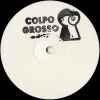 Various - Colpo Grosso Edits Vol. 1