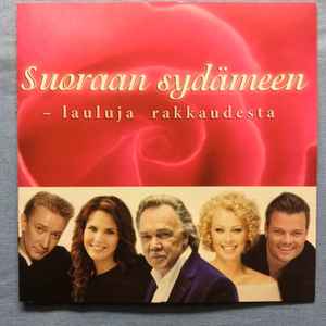 Various - Suoraan Sydämeen - Lauluja Rakkaudesta album cover