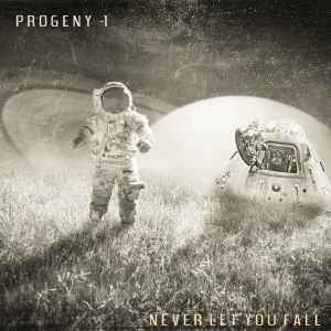 Progeny 1 - Never Let You Fall album cover