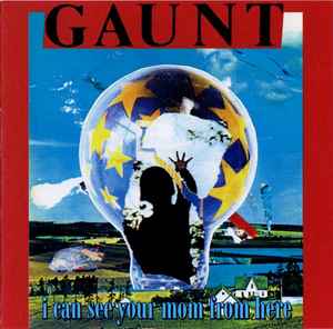 Gaunt (2) - I Can See Your Mom From Here
