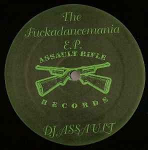 DJ Assault - The Fuckadancemania E.P. album cover