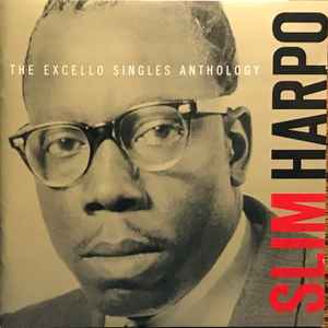 Slim Harpo - The Excello Singles Anthology album cover