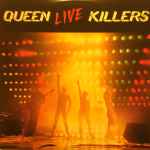 Queen – Live Killers (1979, Gatefold; MO, Vinyl) - Discogs