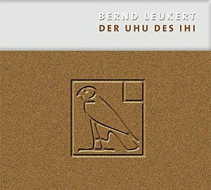 ladda ner album Bernd Leukert - Der Uhu Des Ihi