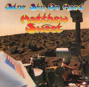 Blue Sky On Mars - Matthew Sweet