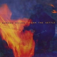 Eamonn Dillon - Storm The Kettle on Discogs