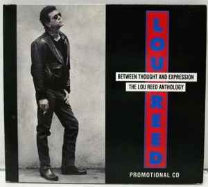 Lou Reed – Between Thought And Expression - The Lou Reed Anthology