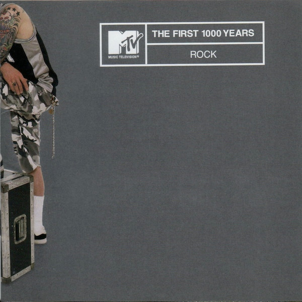 MTV: The First 1000 Years - Rock (1999, CD) - Discogs