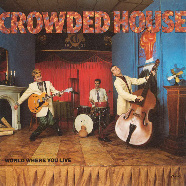 Crowded House - World Where You Live | Releases | Discogs