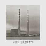 Cover of Looking North, 2023-03-03, File
