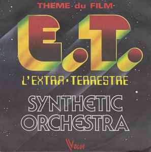 Synthetic Orchestra – E.T. L'Extra Terrestre (1982, Vinyl) - Discogs