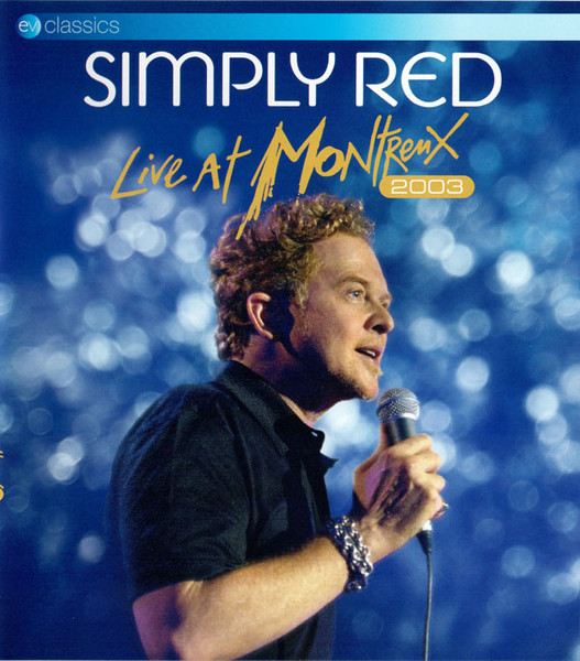 Simply Red – Live At Montreux 2003 (2012, Blu-ray) - Discogs