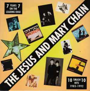 The Jesus And Mary Chain – 7 Years On The Leading Edge / 10 Smash