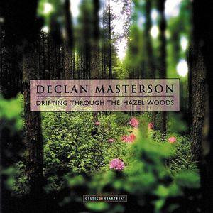 Declan Masterson - Drifting Through The Hazel Woods on Discogs