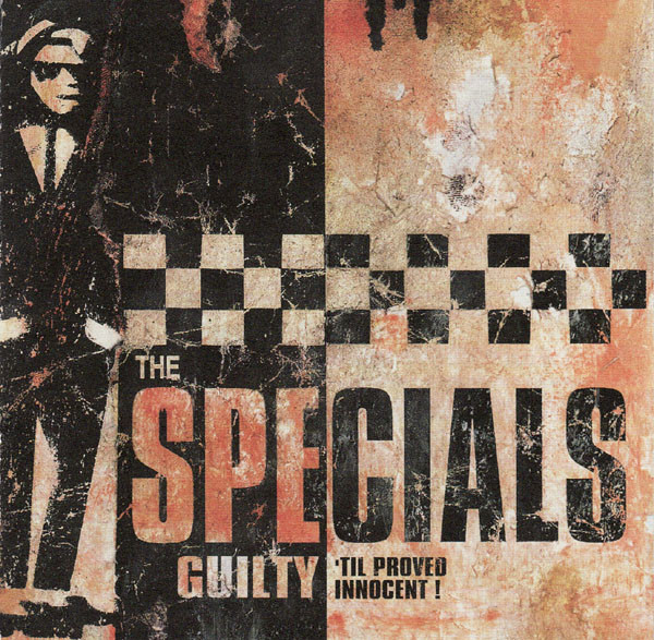 The Specials - Guilty 'Til Proved Innocent! | Releases | Discogs