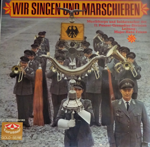 baixar álbum Musikkorps Und Soldatenchor der 11 PanzerGrenadierDivision Leitung Major Hans Friess - Wir Singen Und Marschieren