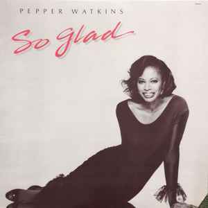 Pepper Watkins - So Glad