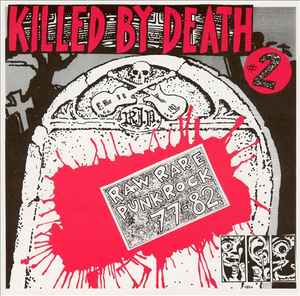 Killed By Death #2 (Raw Rare Punk Rock 77-82) - Various