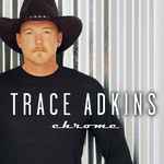 Chrome / Trace Adkins