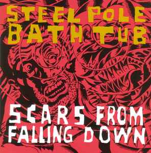 Steel Pole Bath Tub - Scars From Falling Down album cover