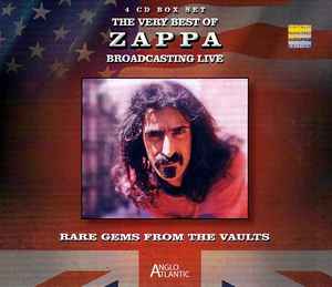 Zappa – The Very Best Of Broadcasting Live Rare Gems From The Vaults (2015