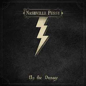 Nashville Pussy - Up The Dosage album cover