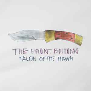 Talon Of The Hawk - The Front Bottoms
