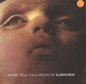 More Tell-Tale Signs Of Earworm - Various