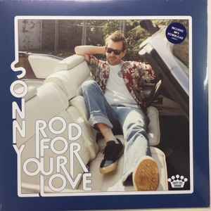 Rod For Your Love - Sonny Smith