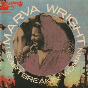 Heartbreakin' woman : the sky is crying ; you don't miss your water ; ain't nothin' you can do ; nothing takes the place of you ;... / Marva Wright, chant | Wright, Marva. Interprète