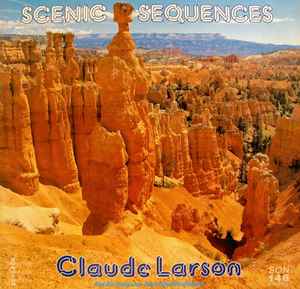 Scenic Sequences - Claude Larson And His Computer-Controlled Oscillators