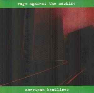 Rage Against The Machine - American Headlines album cover