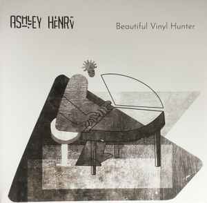 Ashley Henry - Beautiful Vinyl Hunter album cover