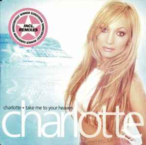 Charlotte Nilsson - Take Me To Your Heaven
