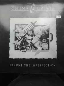 China Crisis – Flaunt The Imperfection (Black Sleeve, Vinyl) - Discogs