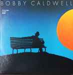 Bobby Caldwell - Bobby Caldwell | Releases | Discogs