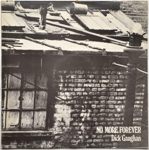 Dick Gaughan - No More Forever on Discogs